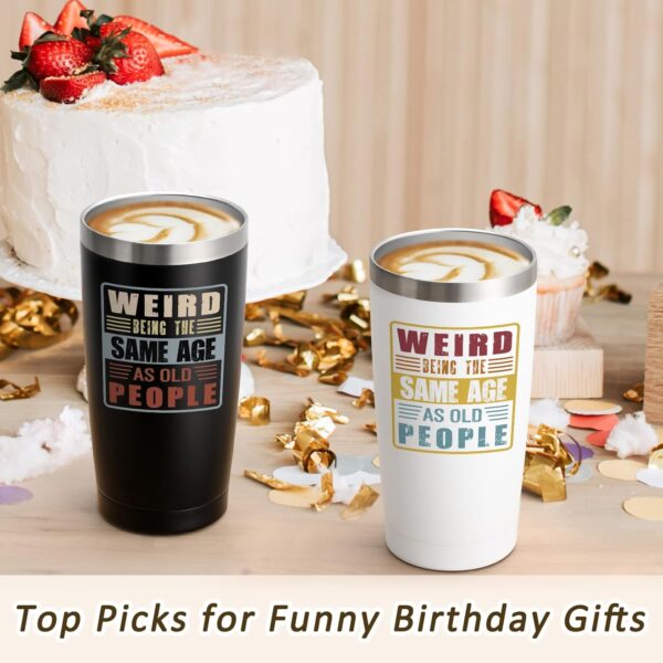 Birthday Gifts for Women 30th 40th 50th 60th 70th 80th, Funny Cool Weird Old People 20oz Tumbler, Unique Gag Birthday Gifts Ideas for Dad Mom Wife Friend Her(White) - Image 3