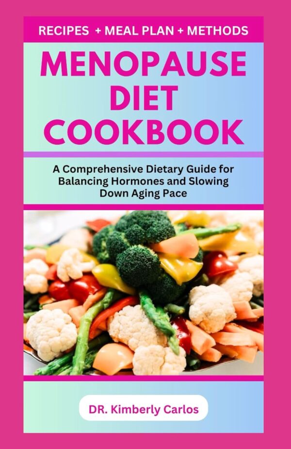 MENOPAUSE DIET COOKBOOK: Easy Delicious Recipes to Balance Hormone and Improve Women Health at Old Age - Image 2