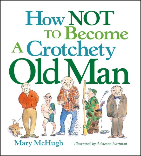 How Not to Become a Crotchety Old Man - Image 2