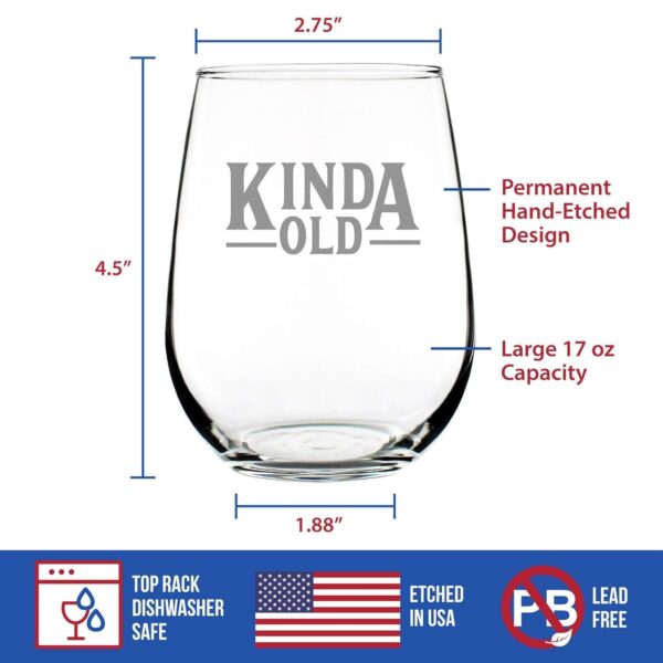 Kinda Old - Funny Stemless Wine Glass Birthday Gifts for Women and Men - Bday Party Decorations - Large - Image 5