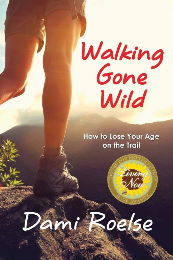 Walking Gone Wild: How to Lose Your Age on the Trail - Image 2