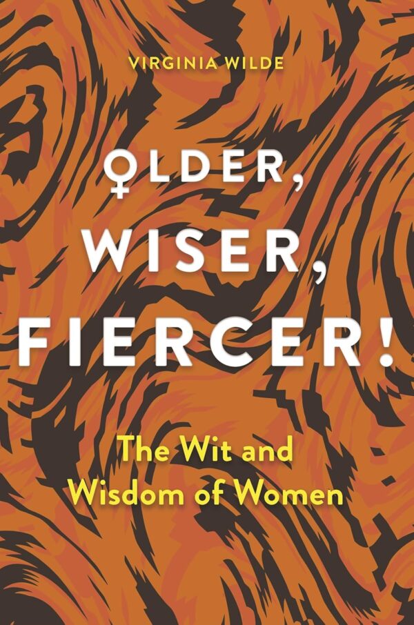 Older, Wiser, Fiercer: A Celebration of Wisdom and Experience - Image 2