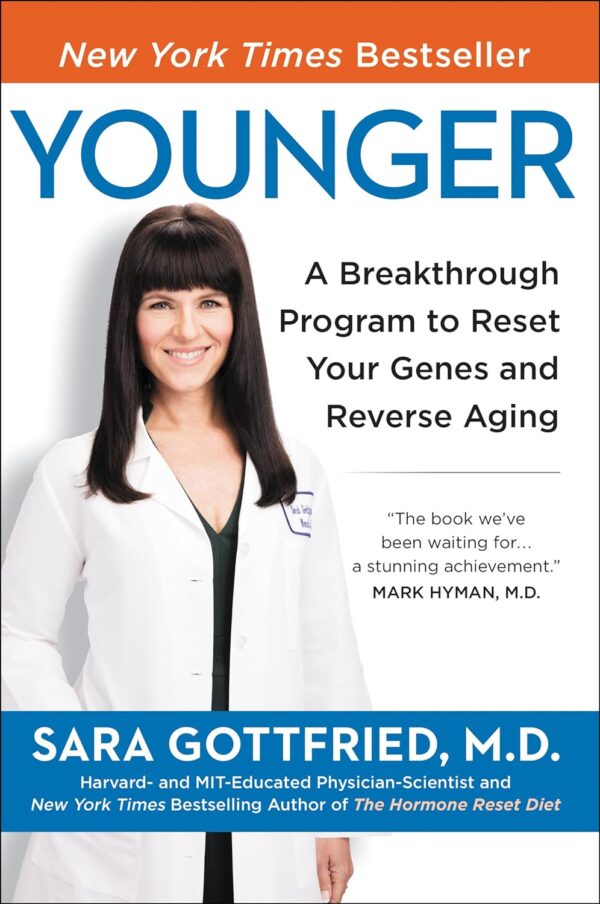 Younger: A Breakthrough Program to Reset Your Genes, Reverse Aging, and Turn Back the Clock 10 Years - Image 2