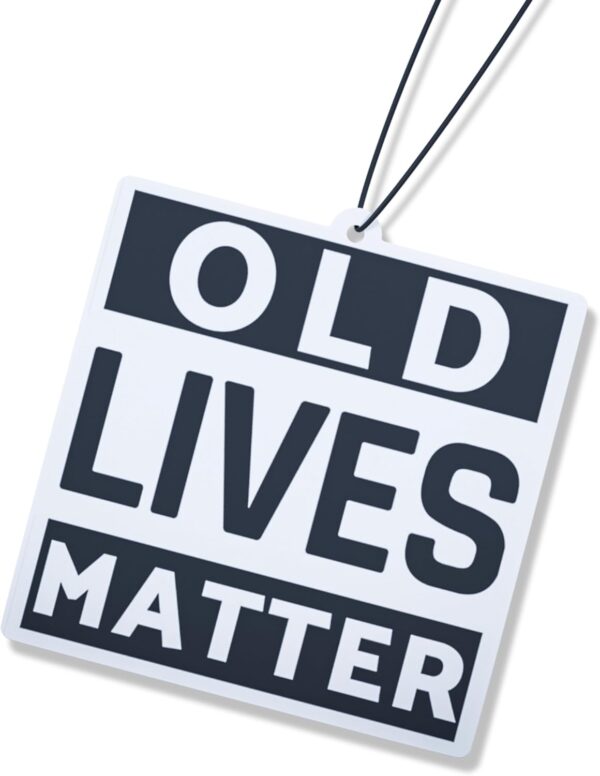 Old Lives Matter Air Freshener |Fantastic Car Present For Women Men Him Her Dad - Novelty Gift - Fun Gag Joke Birthday Accessories Funny Prank Christmas Stocking Filler…. - Image 2