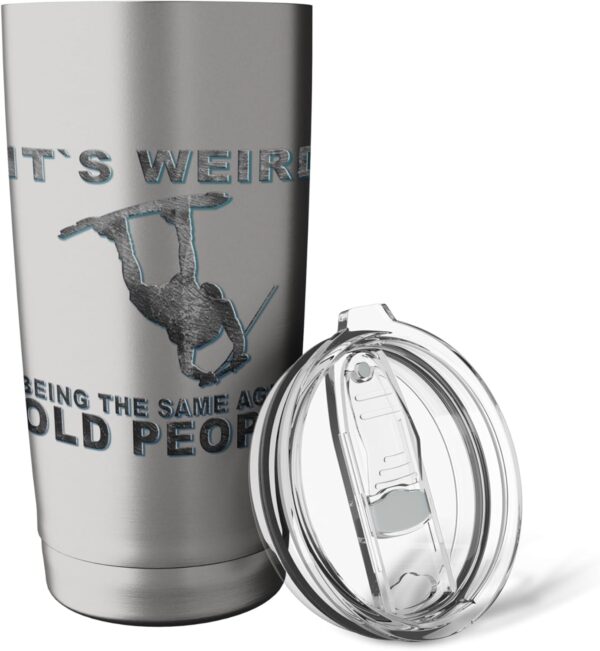 It's weird being the same age as old people. wakeboard Stainless Steel Insulated Tumbler - Image 6