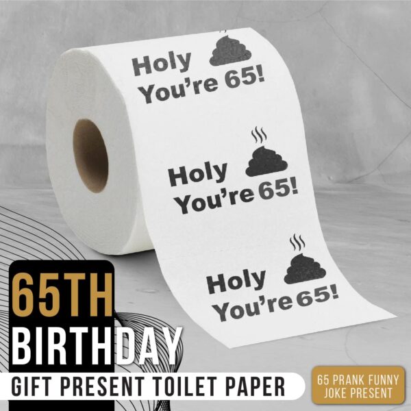 65th Birthday Decorations Toilet Paper for Men & Women - Funny Design Novelty Great Hilarious Gag Gift – Eco-Friendly, Ultra Soft & Comfortable – Perfect for Birthday Christmas & Party Supplies - Image 3